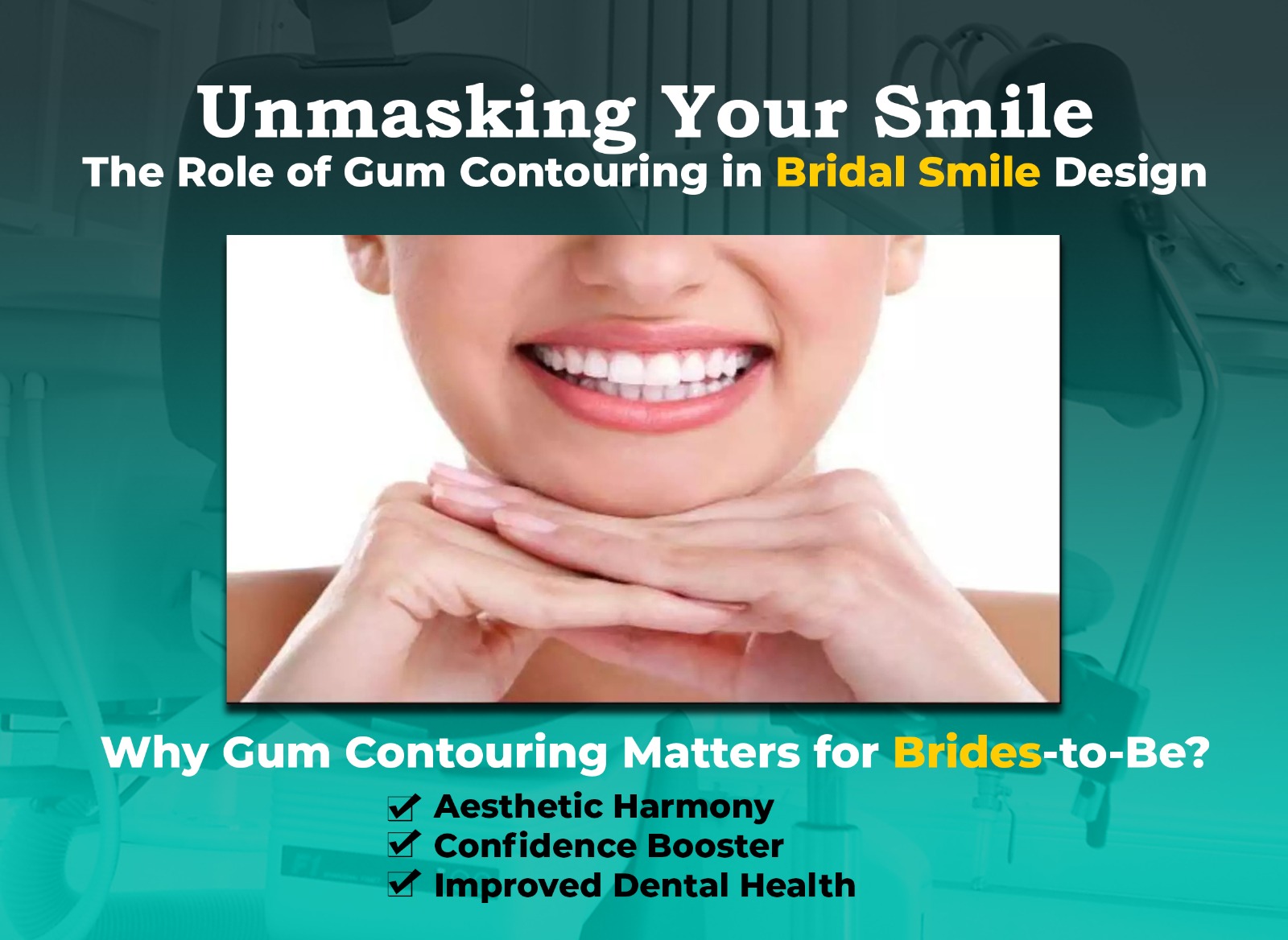 Unmasking Your Smile: The Role of Gum Contouring in Bridal Smile Design