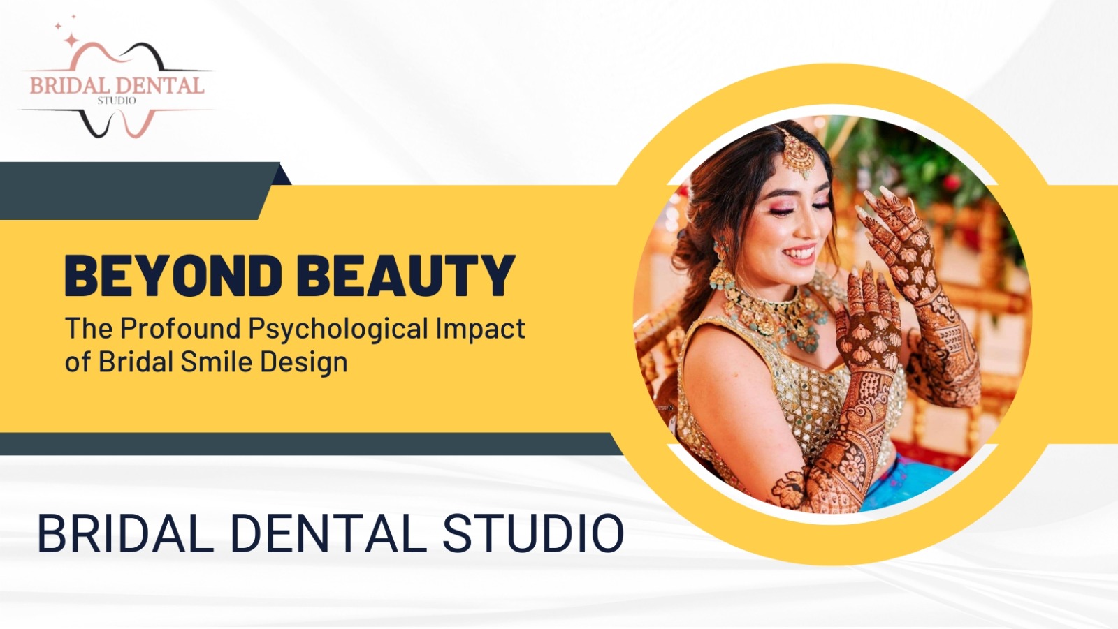 Beyond Beauty: The Profound Psychological Impact of Bridal Smile Design