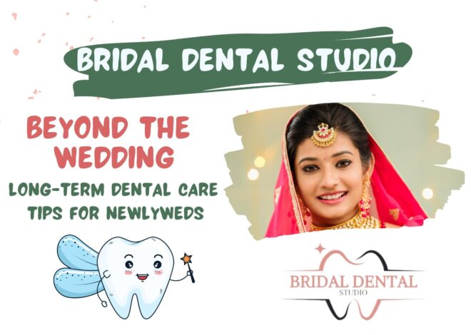 Beyond the Wedding: Long-Term Dental Care Tips for Newlyweds