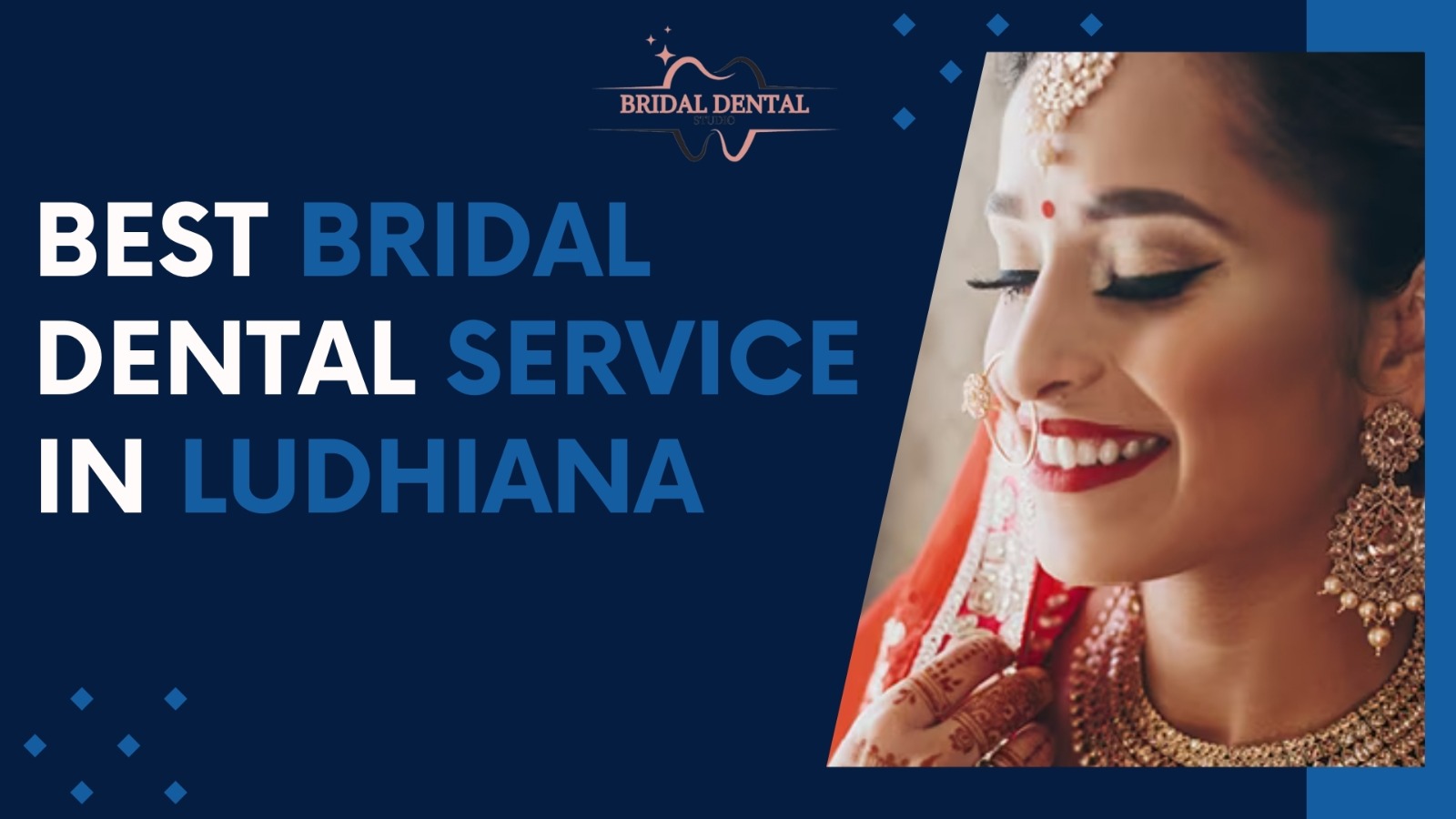 Best Bridal Dental Service in Ludhiana at Bridal Dental Studio