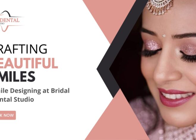 Crafting Beautiful Smiles: Smile Designing at Bridal Dental Studio