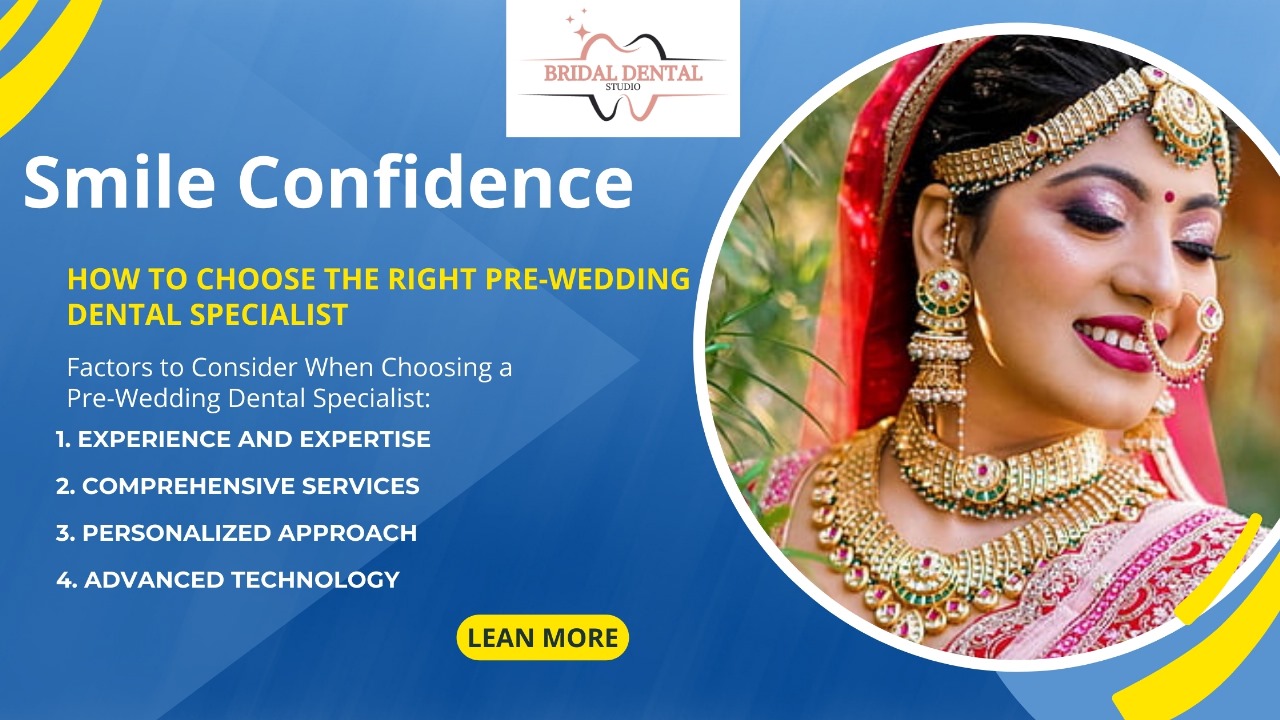 How to Choose the Right Pre-Wedding Dental Specialist