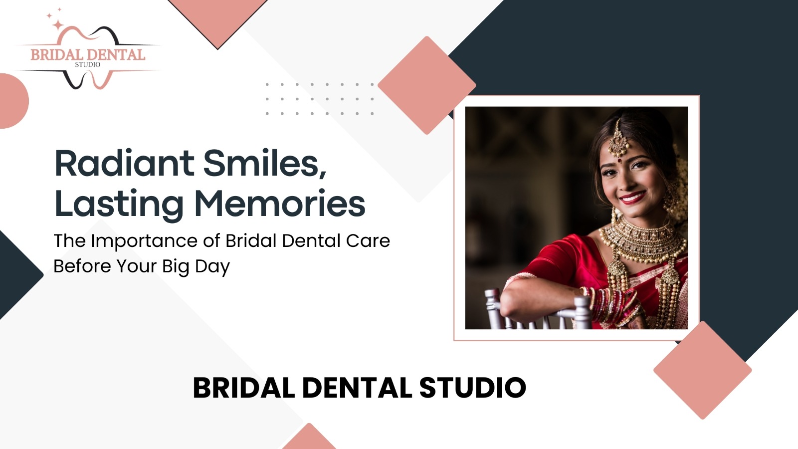 Radiant Smiles: The Importance of Bridal Dental Care Before Your Big Day