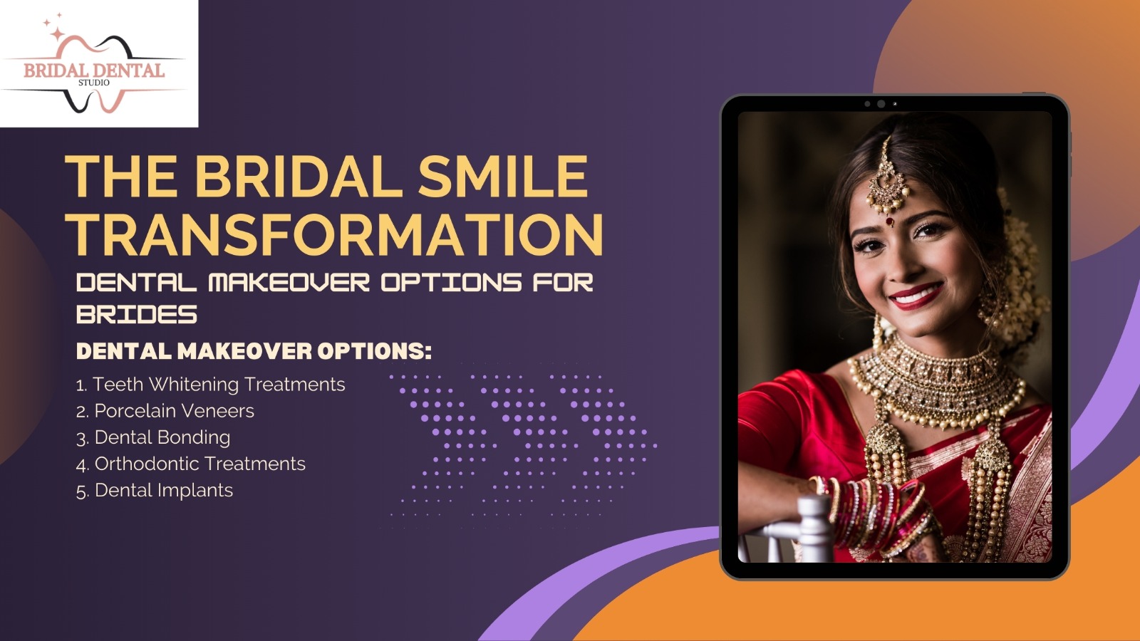 The Bridal Smile Transformation: Dental Makeover Options for Brides